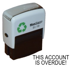 Maxstamp SI-10 Stock Stamp - THIS ACCOUNT IS OVERDUE